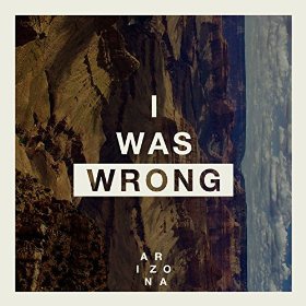 A R I Z O N A - I WAS WRONG